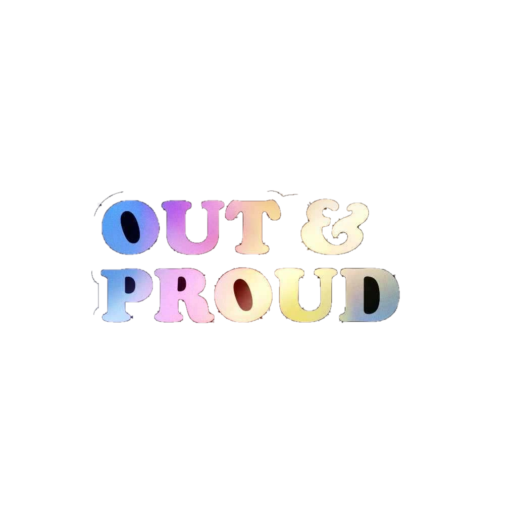 Out Proud Holographic Stickers